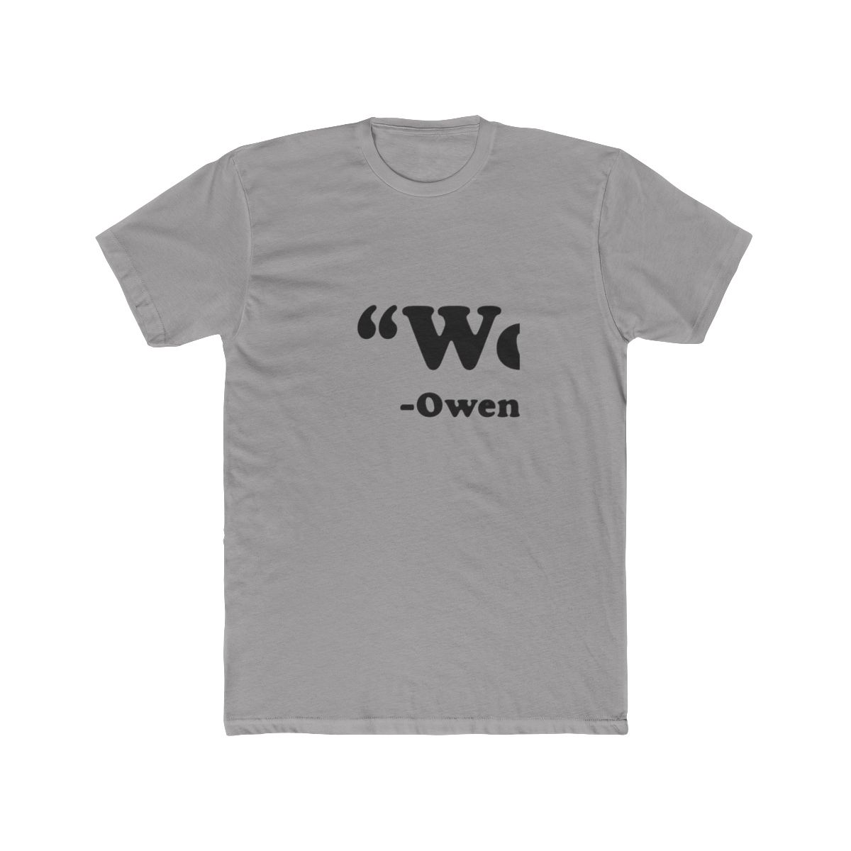 White T Shirt with black text that reads "Wow" -Owen Wilson